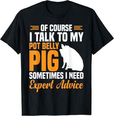 Pig Feed Toy Pot Belly Pig Lover T-Shirt
