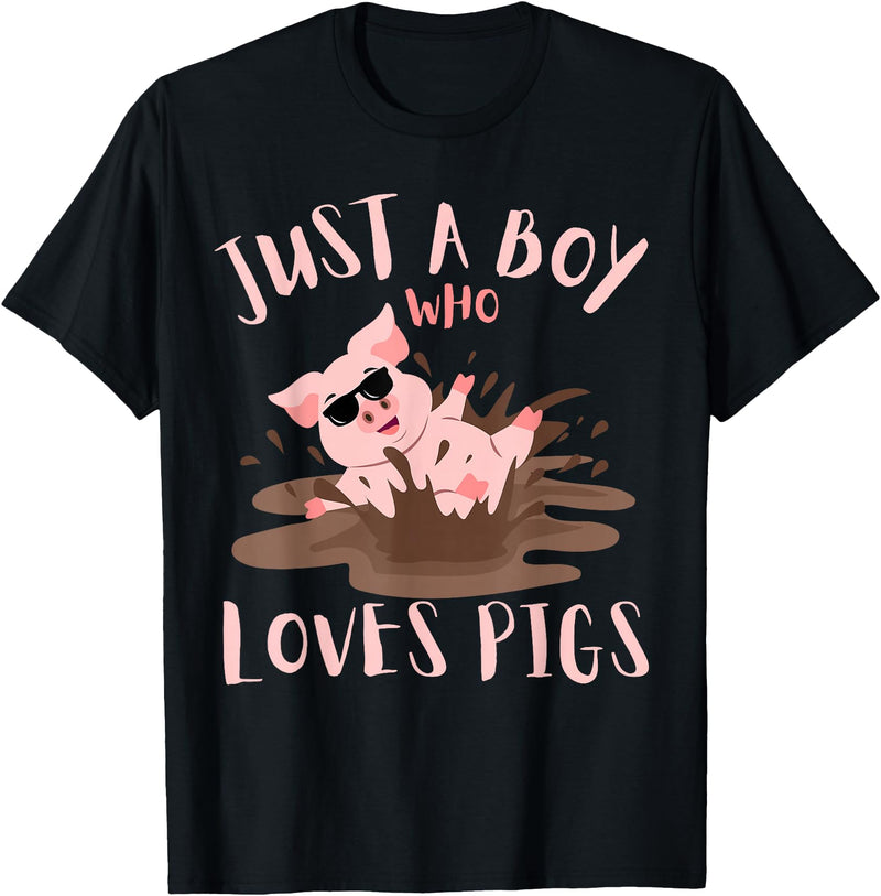 Funny Pig Lover Farm Animals Just A Boy Who Loves Pigs sunglasses In the Mud Kids Boy T-Shirt - Black
