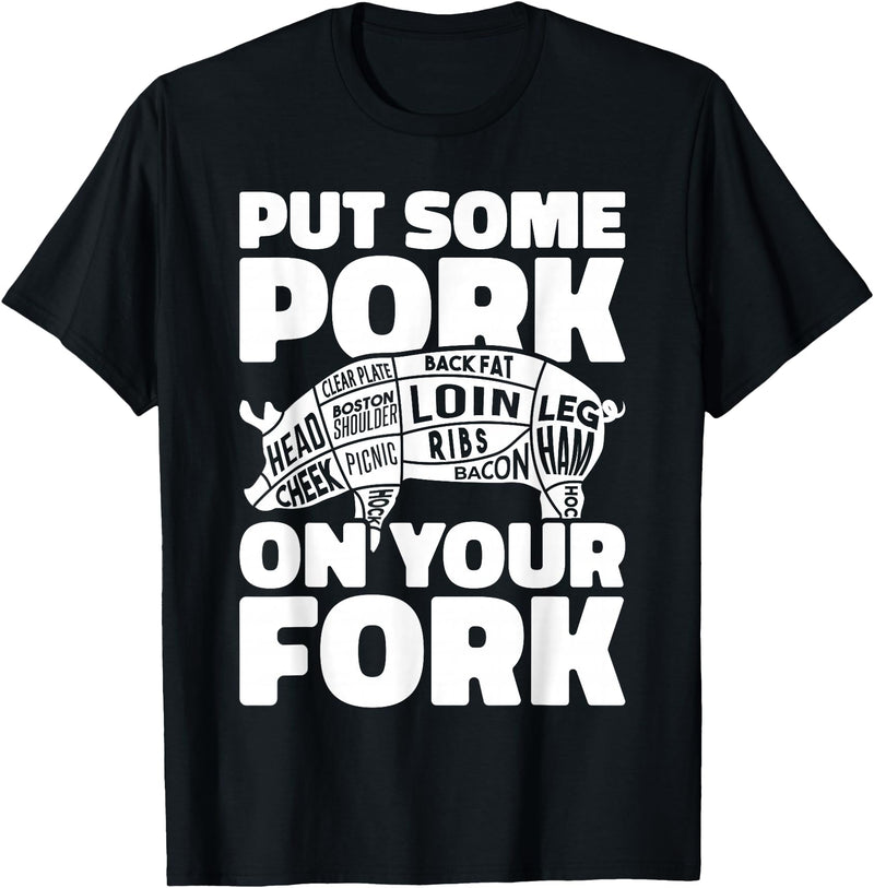 Funny Pig Roast BBQ Gifts Pork Rub Barbecue Lover BBQ Pig Roast Barbecue Put Some Pork On Your Fork T-Shirt - Black