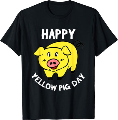 Happy yellow pig day for who loves pigs and animals T-Shirt