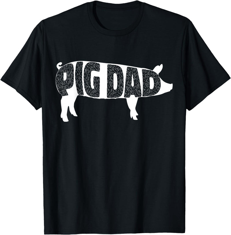 Pig Dad Pig Lover Owner Ranch Farmer Gifts Pig Dad Pig Lover Owner Ranch Farmer Father's Day T-Shirt - Black