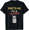 Funny Pretend I'm A Llama Halloween Costume Gift Funny Pretend I'm A Llama | Halloween Costume T-Shirt - Black