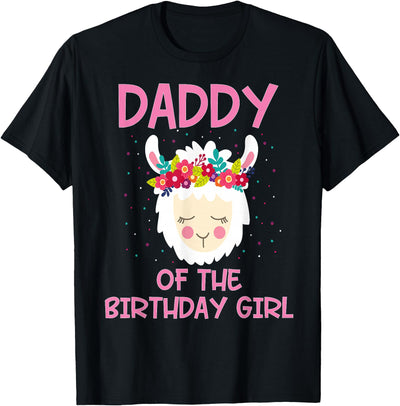 Llama Matching Birthday Party Theme Supplies Daddy of The Birthday Girl Llama First 1st Birthday Girl T-Shirt
