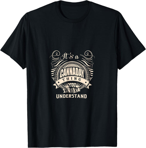 CANNADAY FAMILY IDEA GIFTS It's a CANNADAY Thing Gifts T-Shirt - Black