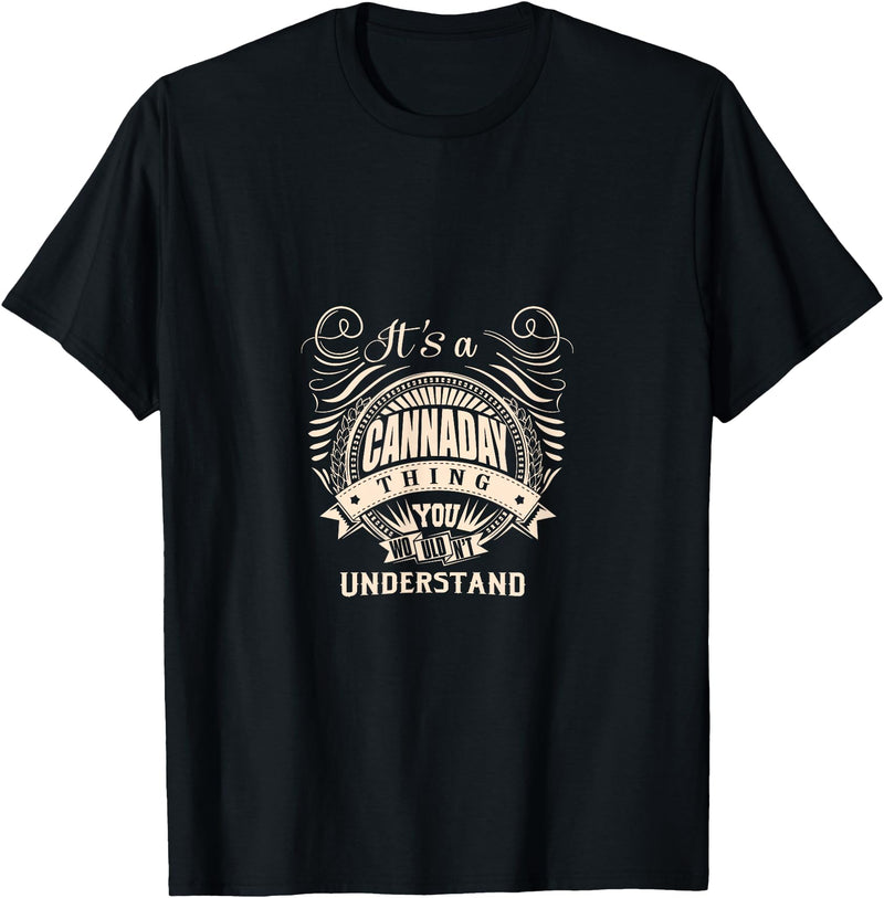 CANNADAY FAMILY IDEA GIFTS It's a CANNADAY Thing Gifts T-Shirt - Black