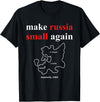 Make Russia Small Again Shirt Make Russia Small Again With Map Moscovia 1462 T-Shirt - Black