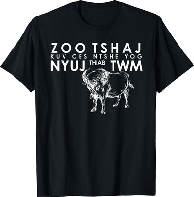 Zoo Tshaj Kuv Ces Ntshe Yog Nyuj Thiab Twm Hmong Handsome T-Shirt