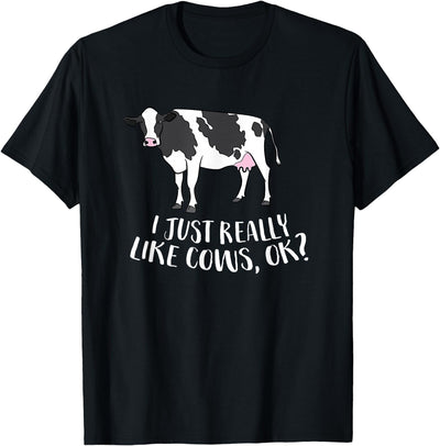 I Just Really Like Cows Ok T-Shirt