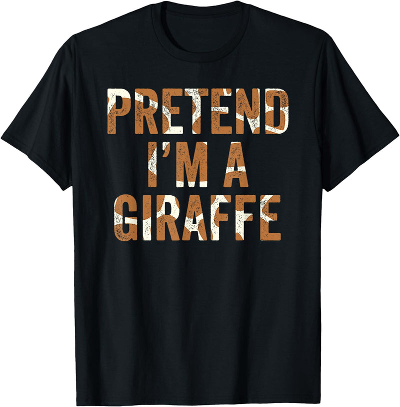 Lazy Last Minute Funny Halloween Apparel Lazy Halloween Costume Last Minute Gift Pretend Im A Giraffe T-Shirt - Black