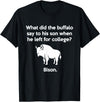 Buffalo Puns Funny Buffalo Pun Bison Bye Son College Joke T-Shirt - Black