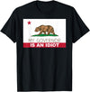Funny California Clothing My Governor is an Idiot Shirt Bear California State Flag T-Shirt - Black