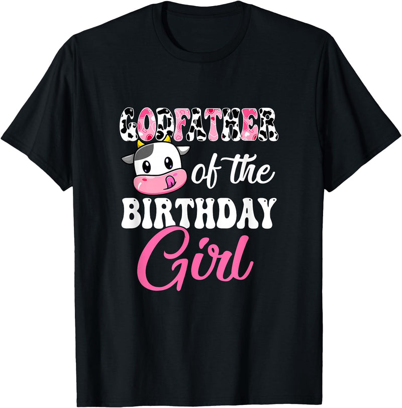 Vintage Retro Birthday Godfather Of The Birthday Girl Farm Cow 1St Birthday Girl T-Shirt - Black