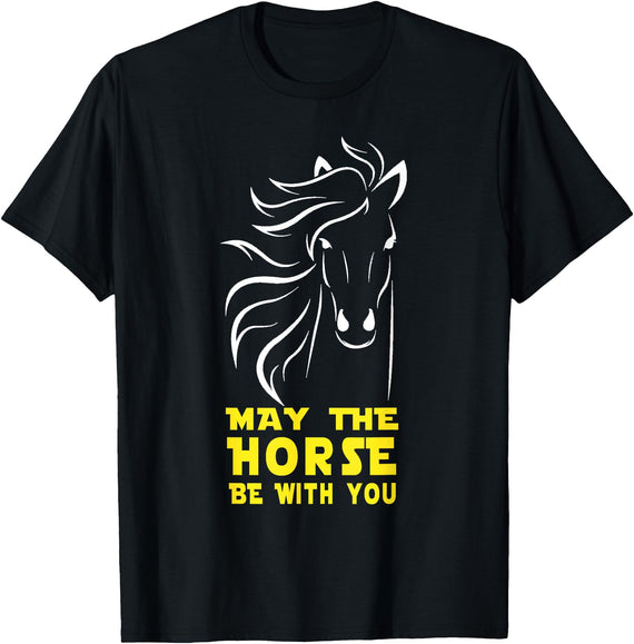 May The Horse Be With You Apparel May The Horse Be With You T-Shirt T-Shirt - Black