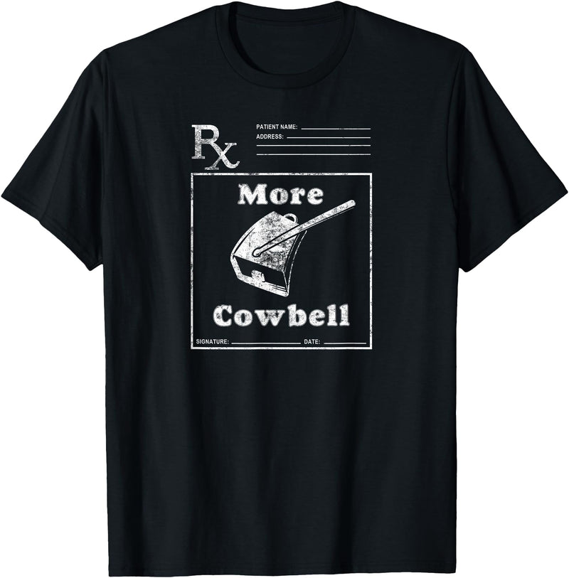 MeatloafArmy Funny More Cowbell Fever Novelty Comedy Quote T-Shirt - Black