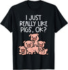 Pig Lover Shirts For Men Women Kids I Just Really Like Pigs Ok Hog Farmer Swine Men Women Kids T-Shirt - Black