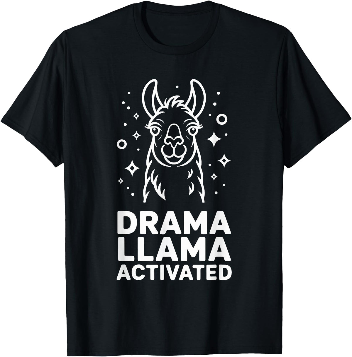 Funny Llama Humor Quirky Quotes Lovers Drama Llama Activated Funny Quote Humor T-Shirt - Black