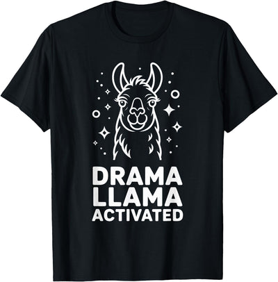 Funny Llama Humor Quirky Quotes Lovers Drama Llama Activated Funny Quote Humor T-Shirt