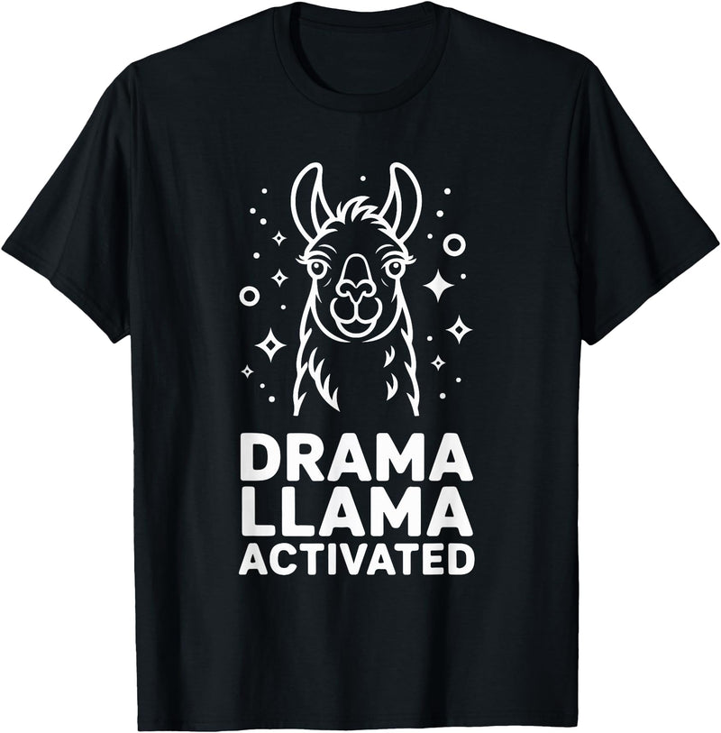 Funny Llama Humor Quirky Quotes Lovers Drama Llama Activated Funny Quote Humor T-Shirt - Black