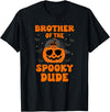 One Spooky Dude 1st Birthday Outfit For Family Brother of The Spooky Dude Halloween Pumpkin Birthday Family T-Shirt - Black