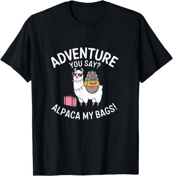 Novelty Alpacas Traveling Family Trip Joke Travel Funny Adventure You Say Alpaca My Bags Llama Women Saying T-Shirt - Black