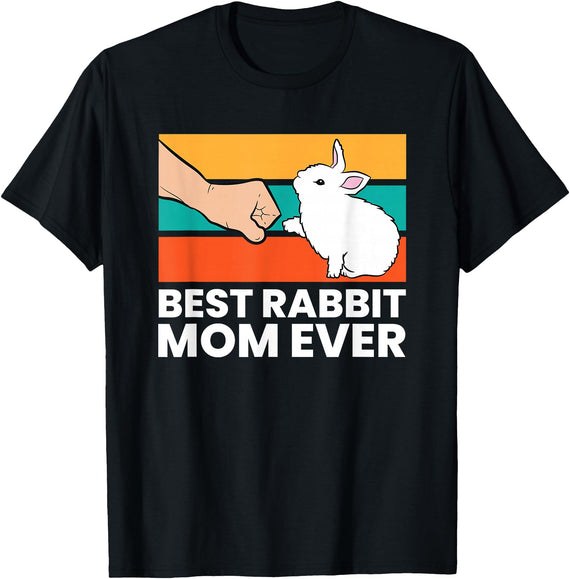 Best Rabbit Mom Ever Cute Bunny T-Shirt in Black