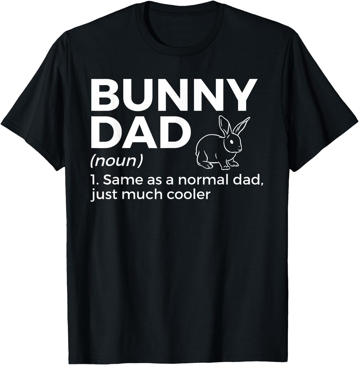 Bunny Dad Definition Rabbit Lover T-Shirt in Black