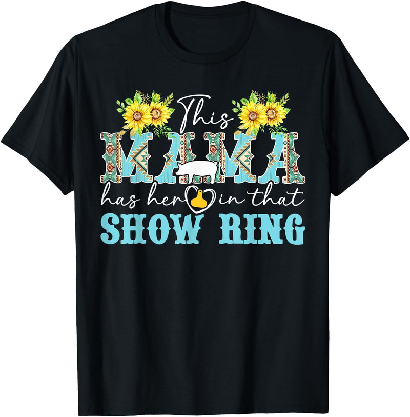 Proud Pig Show Mom Mother's Day Proud Pig Show Mom Pig Show Mother Pig Show Mama T-Shirt - Black