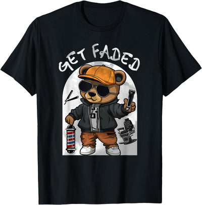 Get Faded Hip Hop Teddy Bear Barber Streetwear Fade Haircut T-Shirt