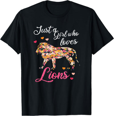Just a girl who loves lions T-Shirt