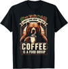 Coffee Bear Tee Shirts Coffee Lover Bear Coffee Coffee Is A Food Group Grizzly Bear T-Shirt - Black