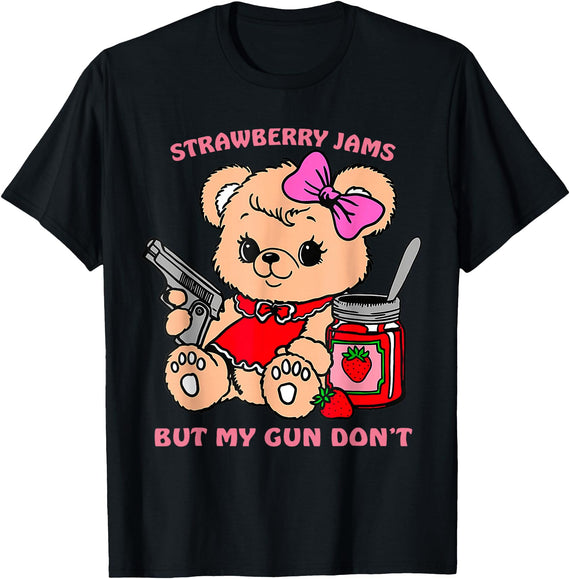 Strawberry Jams But My Gun Don't Funny Teddy Bear T-Shirt - Black