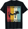 Shorthorn Gift for Men, Women & Kids Cattle Dad Mom Cow Whisperer - Farmer Breeder Shorthorn T-Shirt - Black