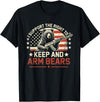 Right to Arm Bears Meme Funny Design Tees I Support the Right to Keep and Arm Bears Funny Meme Design T-Shirt - Black