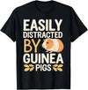 Easily Distracted by Guinea Pigs Outfit Guinea Pigs Jokes Easily Distracted by Guinea Pigs Sarcastic T-Shirt - Black