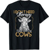 Kuh Kühe Rinder Cow Landwirt Geschenke Bekleidung Ich brauche keine Therapie nur meine Kühe Kuh Landwirt T-Shirt - Black