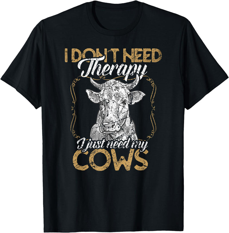 Kuh Kühe Rinder Cow Landwirt Geschenke Bekleidung Ich brauche keine Therapie nur meine Kühe Kuh Landwirt T-Shirt - Black