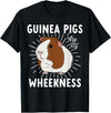 Guinea Pig Lover Co Funny Guinea Pig Lover Guinea Pigs Are My Wheekness Cute T-Shirt - Black