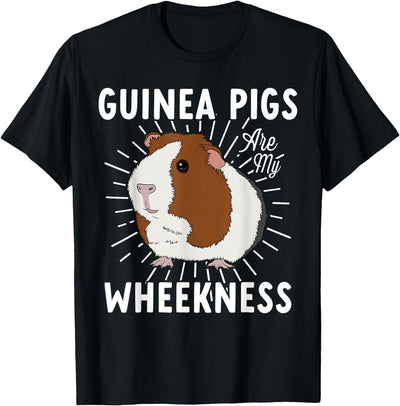 Funny Guinea Pig Lover Guinea Pigs Are My Wheekness Cute T-Shirt