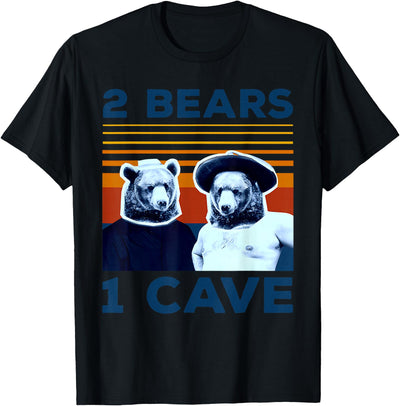 2 BEARS 1 CAVE T-Shirt