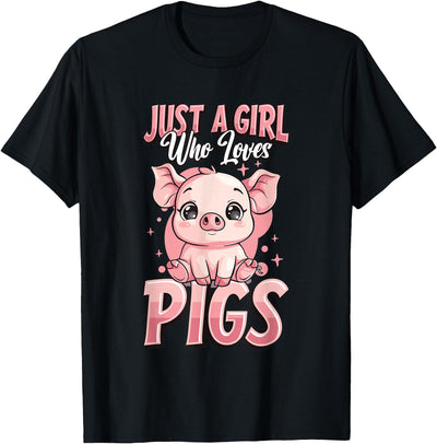 Just A Girl Who Loves Pigs T-Shirt