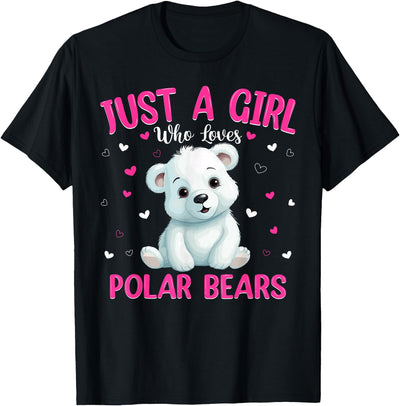 Just A Girl Who Loves Polar Bear Gifts Co. Just A Girl Who Loves Polar Bear Women Girls Cute Polar Bear T-Shirt