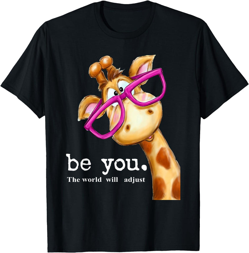 Sarcasm Funny Gag Gifts Tee for Men Women Be You The World Will Adjust Cute Lover Giraffe Glasses T-Shirt - Black