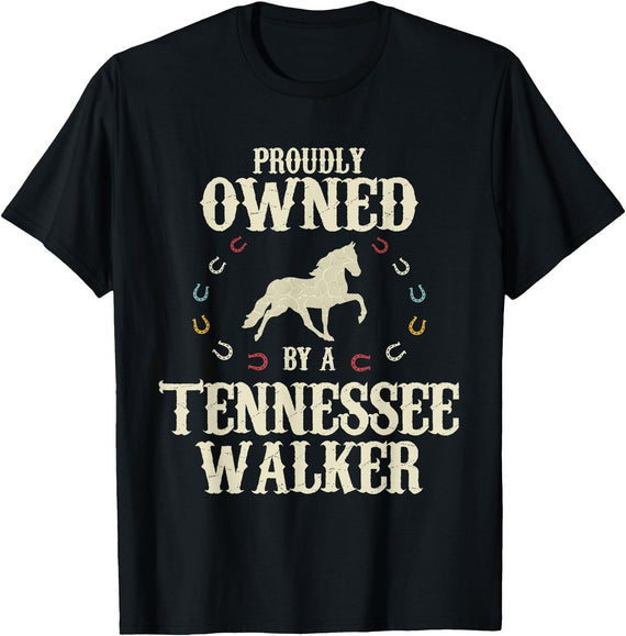 Tennessee Walker Gift for Men, Women, Dad & Mom Proudly Owned By A Horse - Father Mother Tennessee Walker T-Shirt - Black