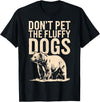 Grizzly Bear Wildlife Hiker Backpacker Nature Don't Pet The Fluffy Dogs T-Shirt - Black