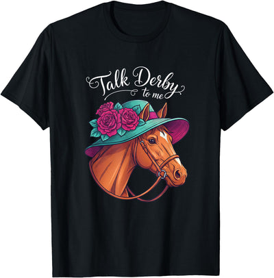 Horse Racing Derby Equestrian Farm Animal Women Talk Derby to Me Horse Racing Ladies Funny Farm Animal Hat T-Shirt