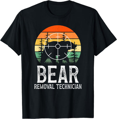 Bear Removal Technician Bear Hunting Bear Hunter T-Shirt