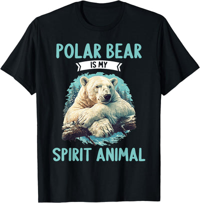 Polar Bears Polar Bear Lovers Shop Polar Bears Polar Bear is my spirit animal T-Shirt
