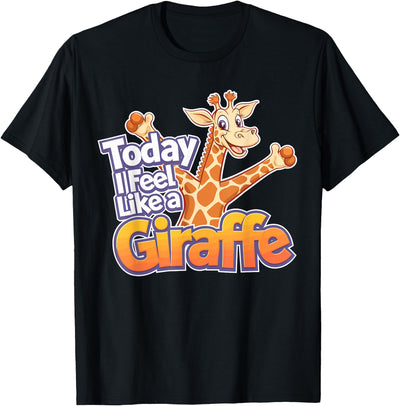 Childrens Today I feel like a Giraffe Design | Kids Giraffe T-Shirt