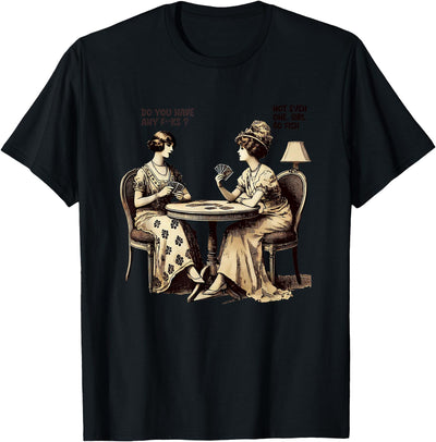 Do You Have Any Fucks Go Fish Humor T-Shirt