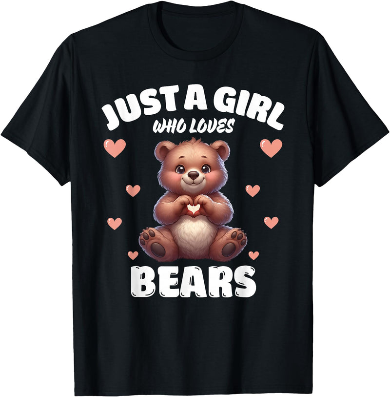 Bear Lover Tees, Bear Gifts by T&T Just A Girl Who Loves Bears, Cute Bear Lovers T-Shirt - Black